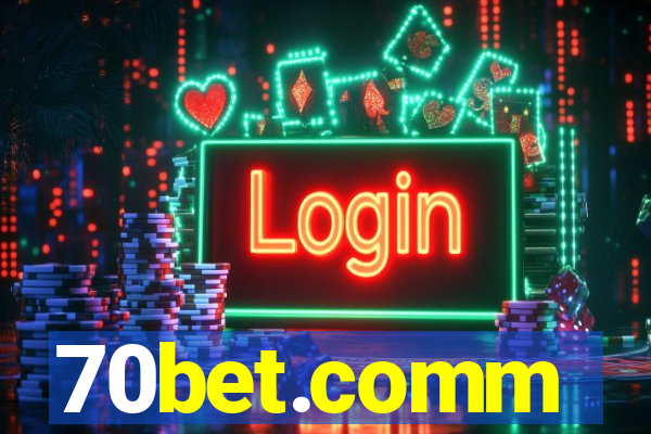 70bet.comm