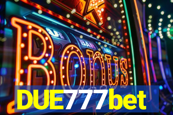 DUE777bet