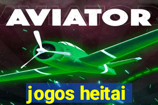 jogos heitai