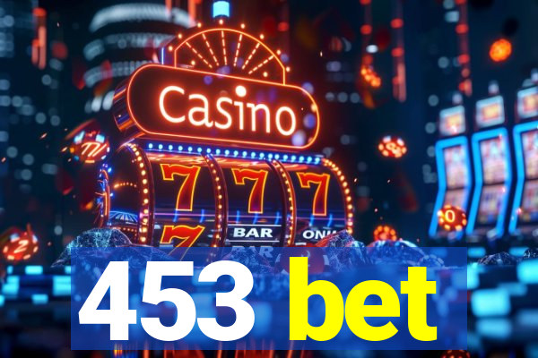 453 bet