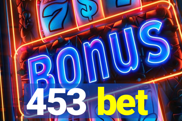453 bet