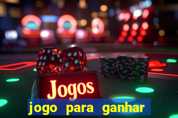 jogo para ganhar dinheiro sem pagar