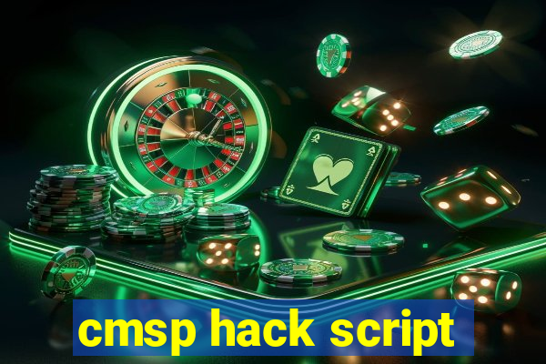 cmsp hack script