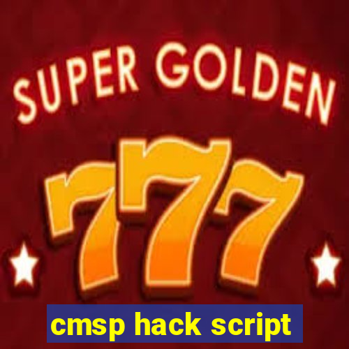 cmsp hack script