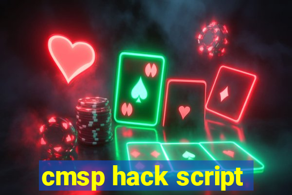 cmsp hack script