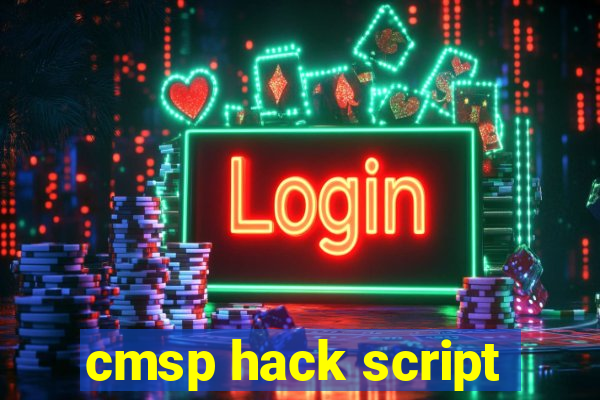 cmsp hack script