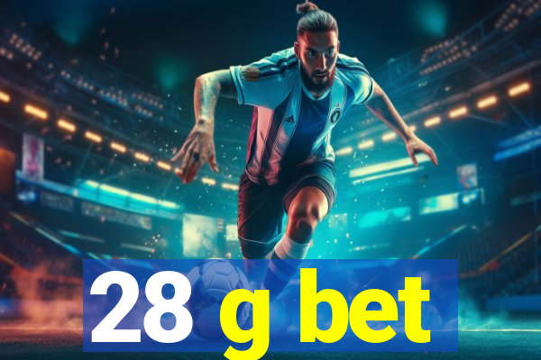 28 g bet