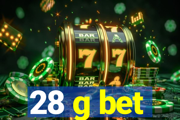 28 g bet