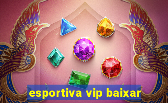esportiva vip baixar