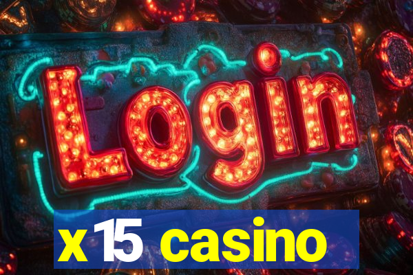 x15 casino