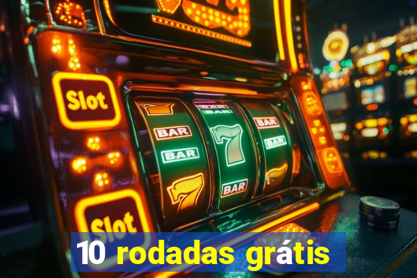 10 rodadas grátis