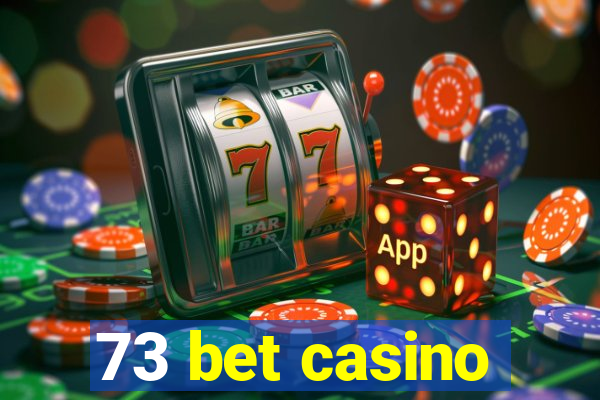 73 bet casino
