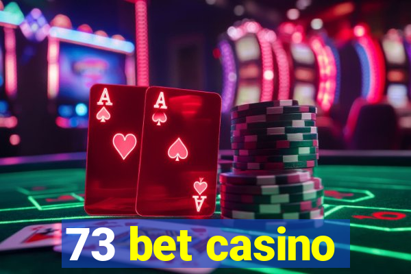 73 bet casino