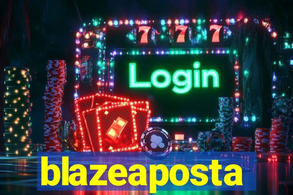 blazeaposta