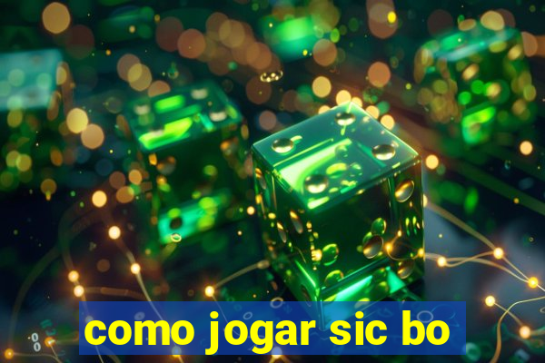 como jogar sic bo