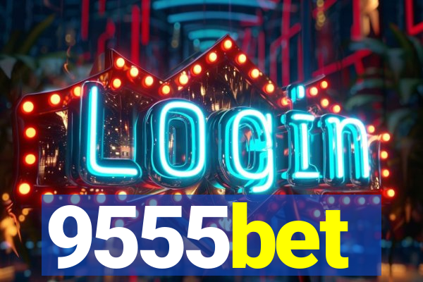 9555bet