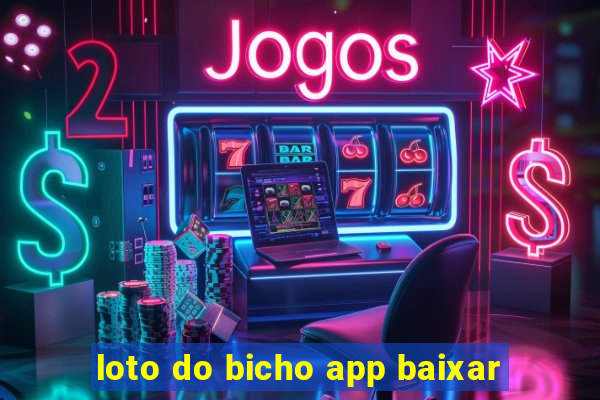 loto do bicho app baixar