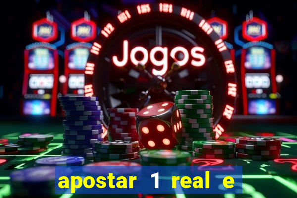 apostar 1 real e ganhar dinheiro