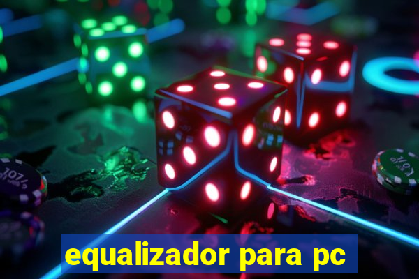 equalizador para pc