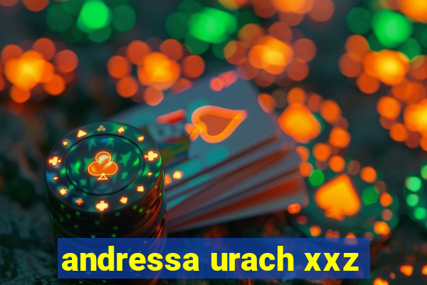 andressa urach xxz