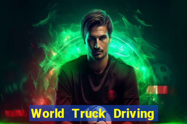 World Truck Driving Simulator Dinheiro Infinito tudo desbloqueado 2024