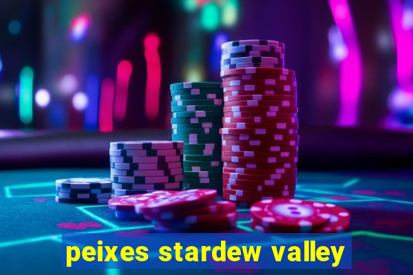 peixes stardew valley