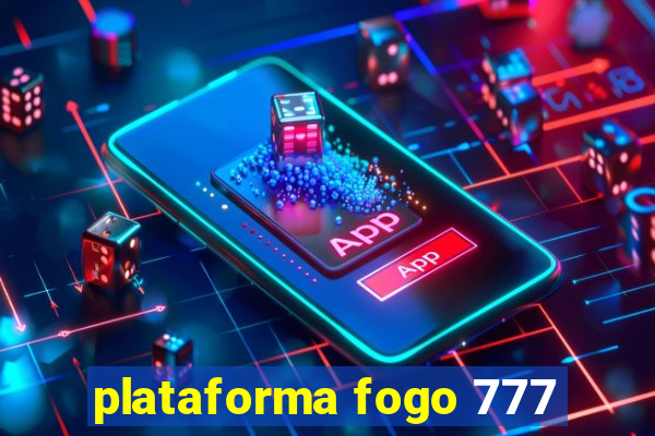 plataforma fogo 777
