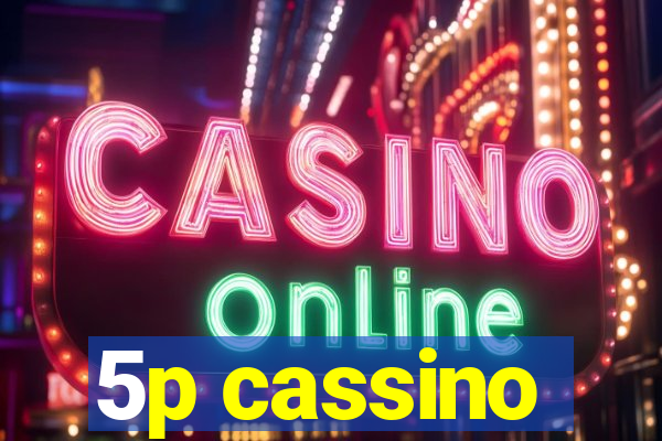 5p cassino