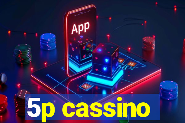 5p cassino