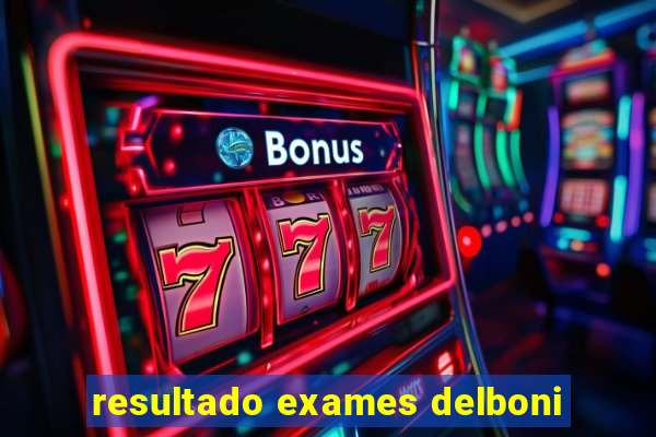 resultado exames delboni