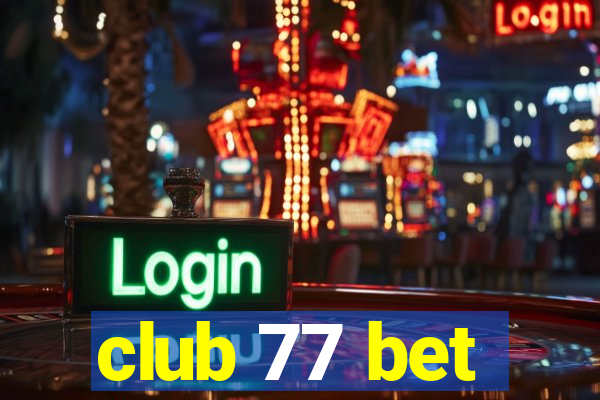 club 77 bet