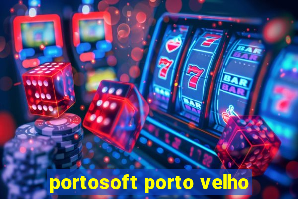 portosoft porto velho