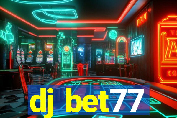 dj bet77
