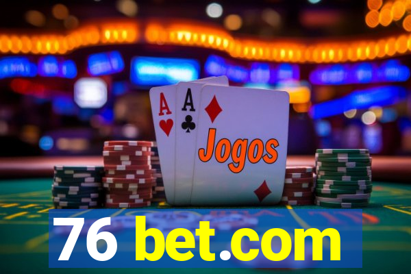 76 bet.com