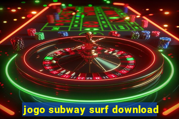 jogo subway surf download