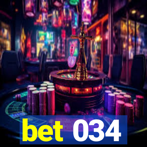 bet 034