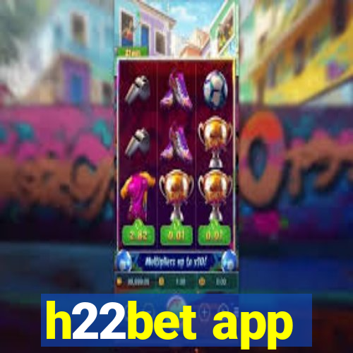 h22bet app