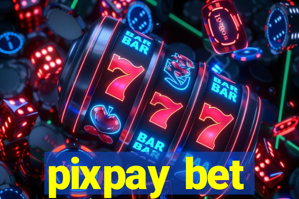 pixpay bet