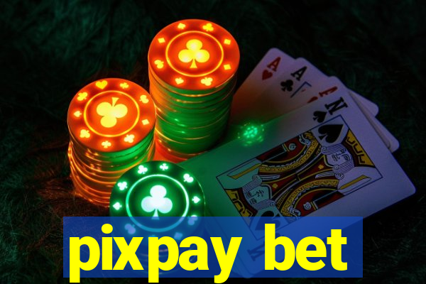 pixpay bet