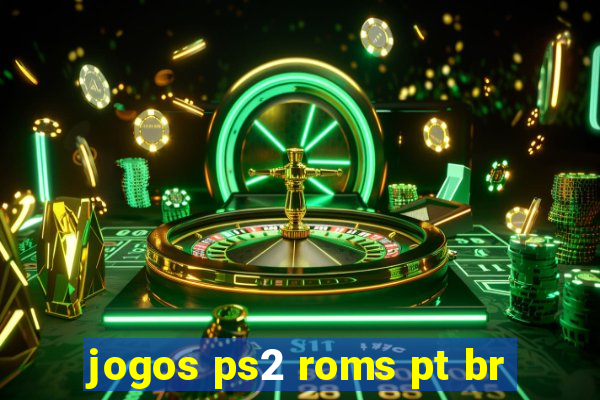 jogos ps2 roms pt br