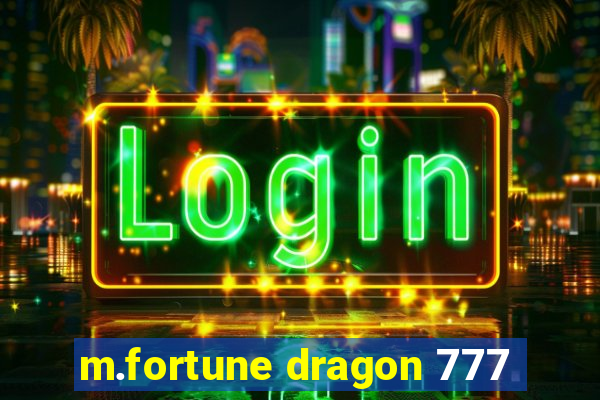 m.fortune dragon 777