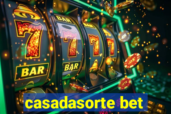 casadasorte bet