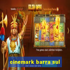 cinemark barra sul