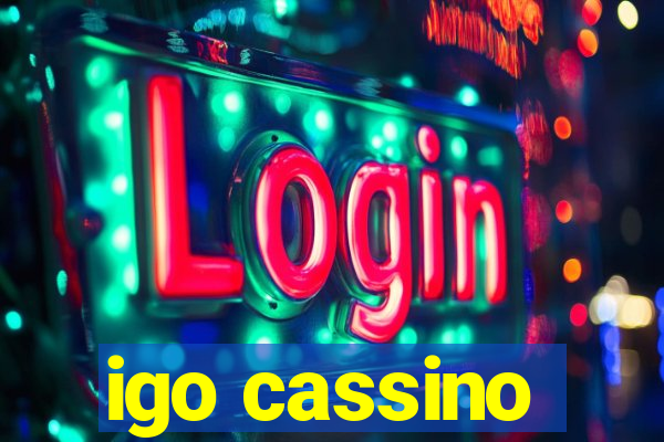 igo cassino