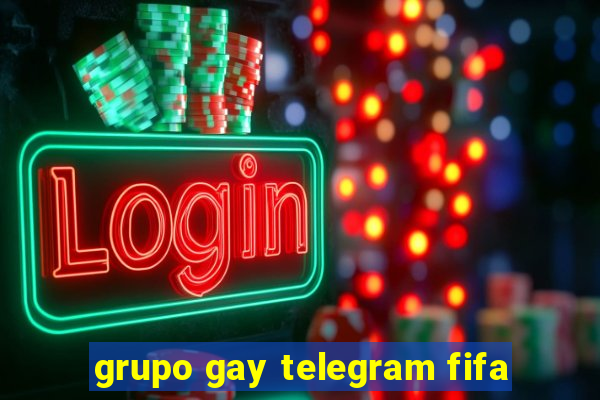 grupo gay telegram fifa