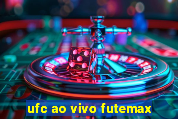 ufc ao vivo futemax