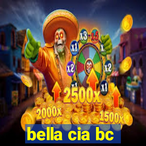 bella cia bc