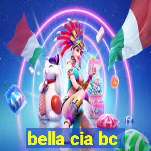bella cia bc