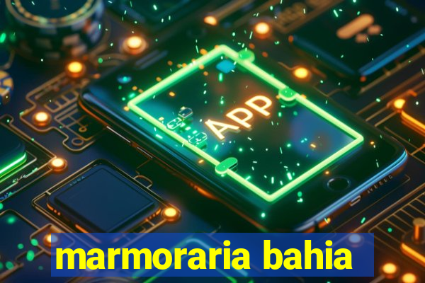 marmoraria bahia