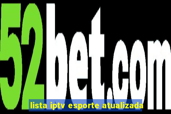 lista iptv esporte atualizada